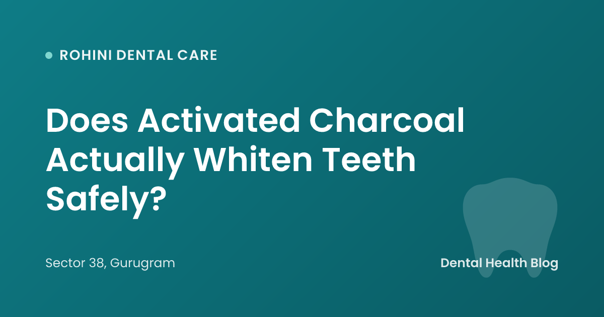Does Activated Charcoal Actually Whiten Teeth Safely?